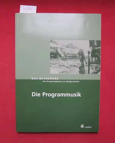 Stockmeier, Wolfgang: Die Programmusik. Das Musikwerk : Eine Beispielsammlung zur Musikgeschichte; 34. 