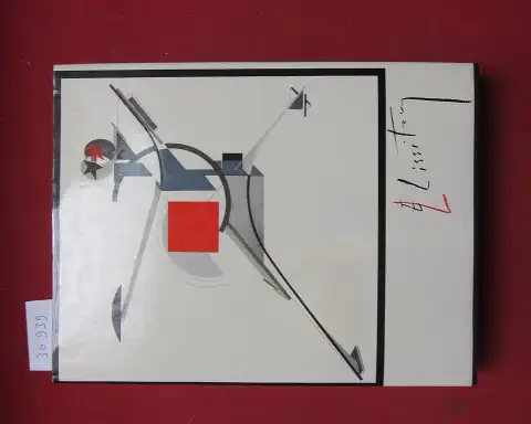 Lisickij, El[iezer] und [Lasar Markowitsch] [Lissitzki]: El Lissitzky : Maler, Architekt, Typograf, Fotograf ; Erinnerungen, Briefe, Schreiben. Übergeben von Sophie Lissitzky-Küppers. 