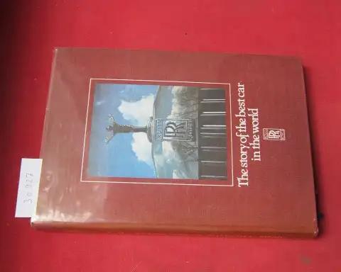 Munier, Bernard: L`Album Prestige Rolls-Royce Collection II. [Deckeltitel: The story of the best car in the world]. 