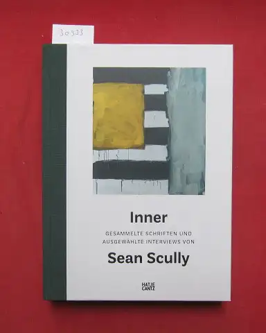 Scully, Sean und Kirsten Claudia Voigt (Hrsg.): Inner : gesammelte Schriften und ausgewählte Interviews von Sean Scully. Hrsg. von Kelly Grovier, deutsche Ausgabe herausgegeben von Kirsten Claudia Voigt. 