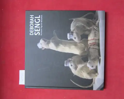 Sengl, Deborah, Karlheinz Essl Andreas Hoffer u. a: Deborah Sengl, die letzten Tage der Menschheit. 