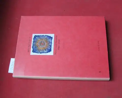 Taut, Bruno, Manfred Speidel und Siegfried Schaarschmidt: Bruno Taut, Retrospektive : Natur und Fantasie ; 1880 - 1938 ; [Übers. aus dem Japan.: Siegfried Schaarschmidt]. 