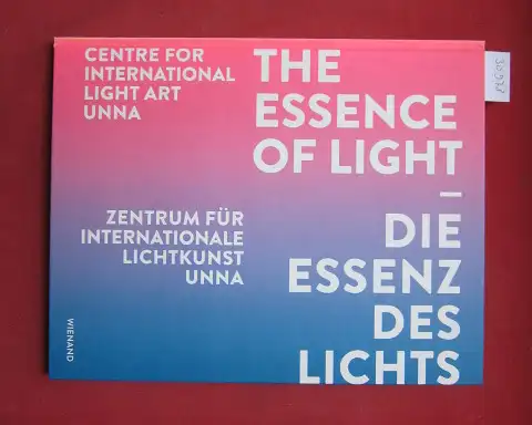 Terium, Peter, Jochen Stemplewski John Jaspers u. a: The essence of light : [on the occasion of the tenth anniversary of the Centre for International.. 
