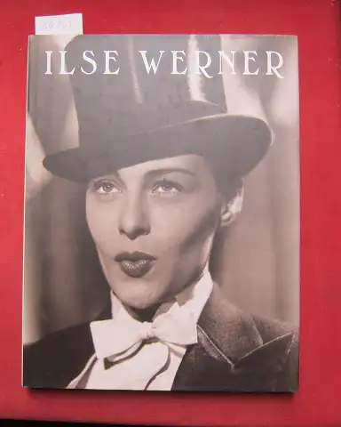 Meyer, Ursula (Hrsg.), Marion Schröder und Hanns Frank Thyssen: Ilse Werner : Bildband und Filmbiographie des Filmstars Ilse Werner. Marion Schröder, Fotogr. und Interview ; Hanns Frank Thyssen, Zwischentexte und Interview. 