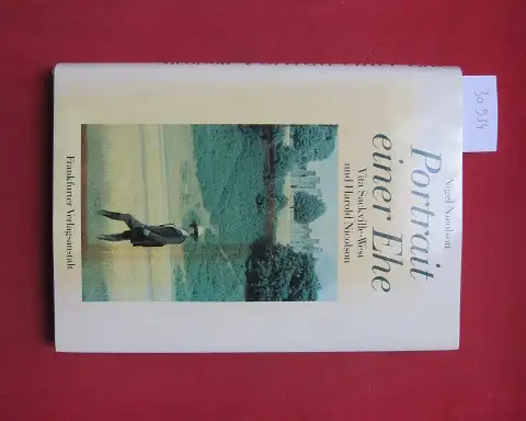Nicolson, Nigel: Portrait einer Ehe : Vita Sackville-West und Harold Nicolson. Aus dem Engl. von Peter de Mendelssohn. 