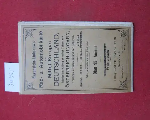 Liebenow-Ravenstein: Liebenow-Ravenstein`s Special-Rad- und Automobilkarte von Mitteleuropa : Amiens. Ravenstein-Libenow`s Radfahrer- und Automabilkarte ; Blatt 95. 