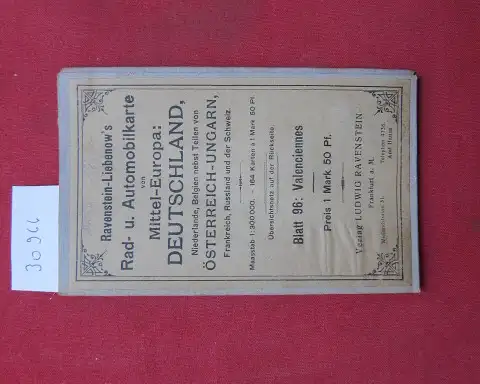Liebenow-Ravenstein: Liebenow-Ravenstein`s Special-Rad- und Automobilkarte von Mitteleuropa : Valenciennes. Ravenstein-Libenow`s Radfahrer- und Automabilkarte ; Blatt 96. 