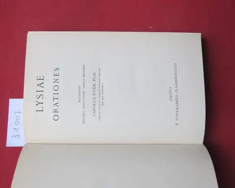 Hude, Carolus und Carl Hude: Lysiae. Orationes. Recognovit brevique adnotatione critica instruxit Carolus Hude. Scriptorum classicorum bibliotheca Oxoniensis. 