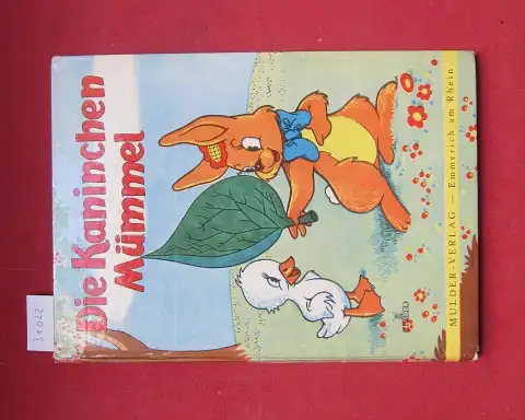 Overeijnder, A: Die Kaninchen Mümmel. Erzählt u. gezeichnet. 