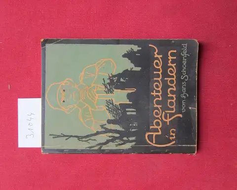 Schoenfeld, Hans: Abenteuer in Flandern. 