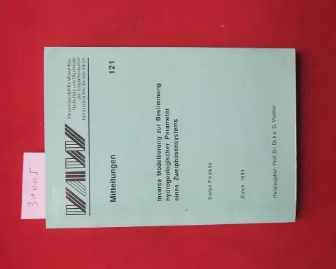 Finsterle, Stefan: Inverse Modellierung zur Bestimmung hydrogeologischer Parameter eines Zweiphasensystems. Versuchsanstalt für Wasserbau, Hydrologie und Glaziologie der Eidgenössischen Technischen Hochschule Zürich. Hrsg.: D. Vischer. 