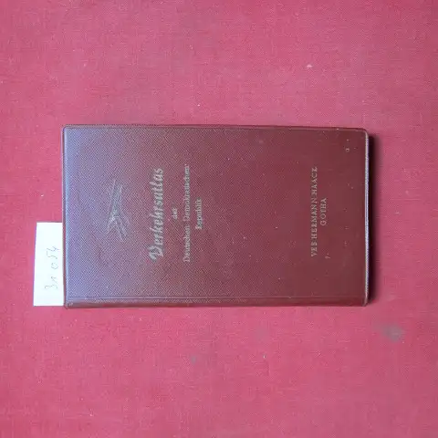 Steinbrück, Wolfgang: Verkehrsatlas der Deutschen Demokratischen Republik. [Red. u. Kartographie: Wolfgang Steinbrück]. 