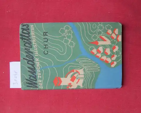 Hermann, J: Chur. Wander-Atlas der Zürcher Illustrierten; Nr. 9 A. 