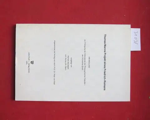 Richner, Peter: Thomas Manns Projekt eines Friedrich-Romans. 