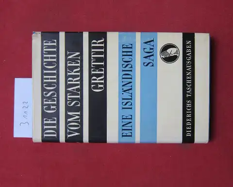 Heinrichs, Heinrich Matthias: Die Geschichte vom starken Grettir. Eine altisländische Saga. Diedrichs Taschenausgaben 15. Übersetzer: Paul Herrmann. Nachwort: Heinrich Matthias Heinrichs. 