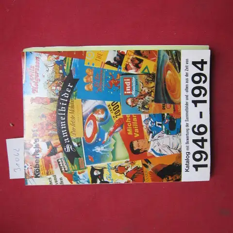 Köberich, Hartmut L. (Hrsg.): Köberich`s Sammelbilder-Katalog; Teil: 1946 - 1994. [Katalog mit Bewertung der Sammelbilder und -alben aus der Zeit von 1946-1994]. 