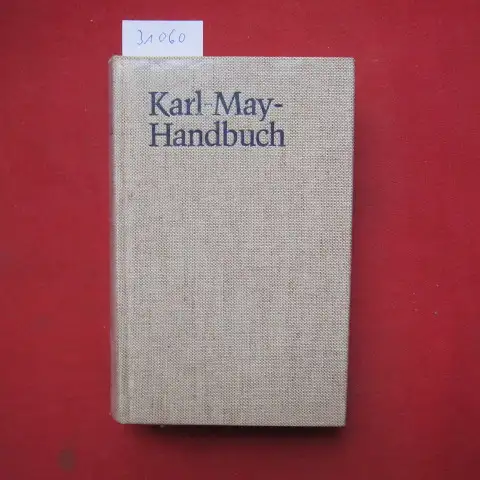 Ueding, Gert (Hrsg.): Karl-May-Handbuch. In Zs.-Arb. mit Reinhard Tschapke. 
