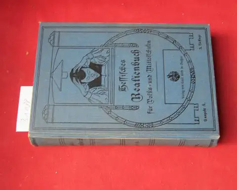 Müller, P. und J. A. Völker: Hessisches Realienbuch für Volks- und Mittelschulen. [Pflanzenkunde. Mineralkunde und Chemie. Der menschliche Körper. Tierkunde. Naturlehre. Geographie. Geschichte : Ein Wiederholungsbuch für die Hand der Schüler.]. 