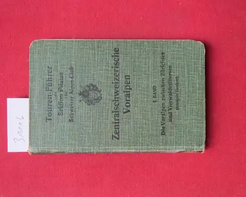 Allgäuer, Oskar: Die Voralpen zwischen Zürichsee u. Vierwaldstättersee (Schwyzer Voralpen) 1. Band. Wander-, Kletter- und Ski-Touren-Führer durch die Zentralschweizerischen Voralpen : Für d. Sektion Pilatus d. Schweizer Alpen-Club. 