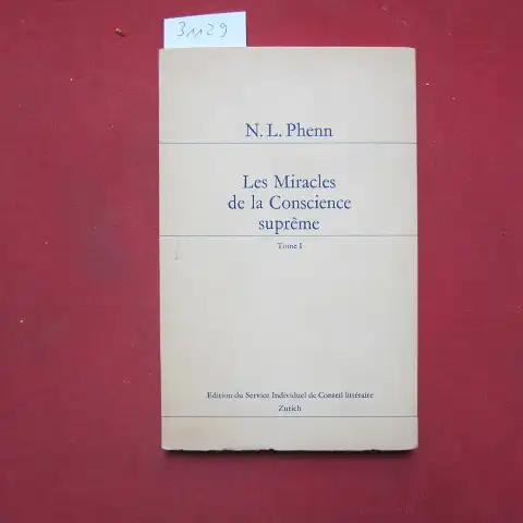 Phenn, N[ynna] L: Les miracles de la Conscience supreme. Tome 1. Traduit par H. et E. Brach. 