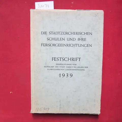 Ammann, J[akob] (Red.): Die Stadtzüricherischen Schulen und ihre Fürsorgeeinrichtungen : Festschrift hrsg. vom Schulamt der Stadt Zürich bei Anlaß der Schweizerischen Landesausstellung 1939. 