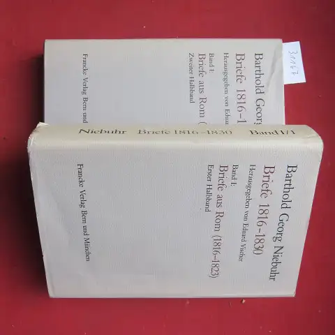 Vischer, Eduard (Hrsg.): Niebuhr, Barthold Georg: Briefe aus Rom : (1816 - 1823) / Band 1, 1. + 2. Halbband. Briefe; N.F., 1816 - 1830. 