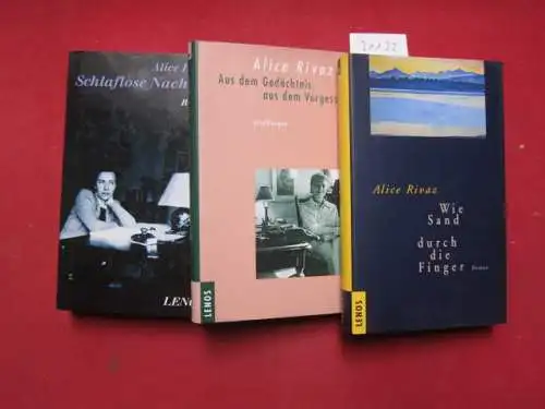 Rivaz, Alice: Schlaflose nacht / Aus dem Gedächtnis, aus dem Vergessen / Wie Sand durch die Finger. Konvolut aus 3 Bücjhern. 