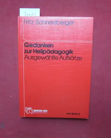 Schneeberger, Fritz: Gedanken zur Heilpädagogik : ausgewählte Aufsätze. Schriftenreihe des Heilpädagogischen Seminars Zürich (HPS) ; Bd. 8. 