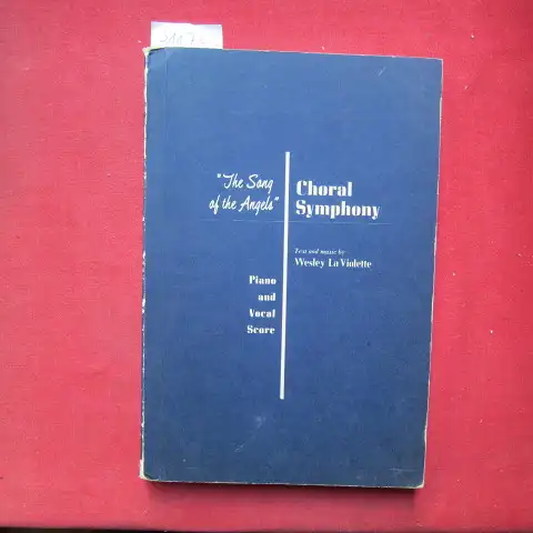 La Violette, Weslay: The Song of the Angels. Choral symphony. Piano and vocal score. German translation Rudolf Ruhmann. 