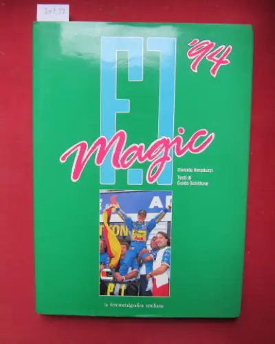 Schittone, Guido und Daniele Amaduzzi: F.1 Magic `94. 