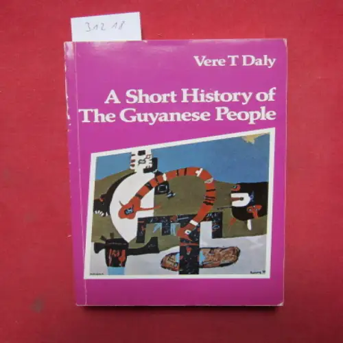 Daly, Vere T: A short history of the Guyanese people. 