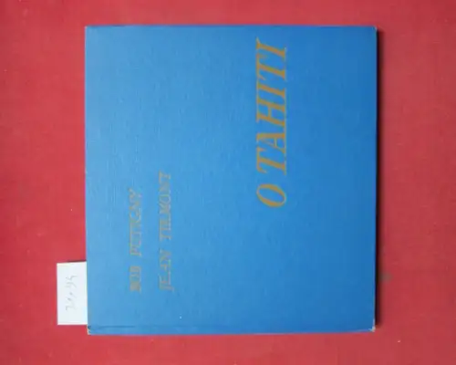 Putigny, Bob und J. Tirmont: O Tahiti. Errit, photographic par. 