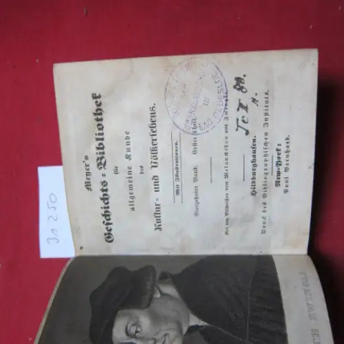 Meyer`s Geschichts-Bibliothek und I. H. Schnitzler: Meyer´s Geschichts-Bibliothek für allgemeine Kunde des Kultur- und Völkerlebens. 13. + 14. Band, Erster + Zweiter Theil. 