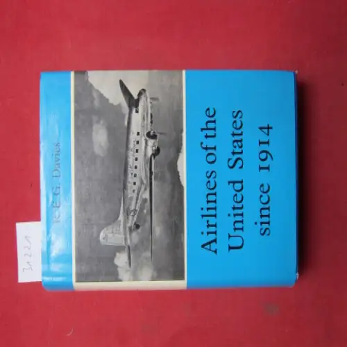 Davies, R[onald] E. G: Airlines of the United States since 1914. 