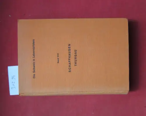 Wälti, Hans (Hrsg.): Schaffhausen, Thurgau. Ein Lesebuch zur Heimatkunde für Schweitzerschulen. Die Schweiz in Lebensbildern; Bd. 8. 