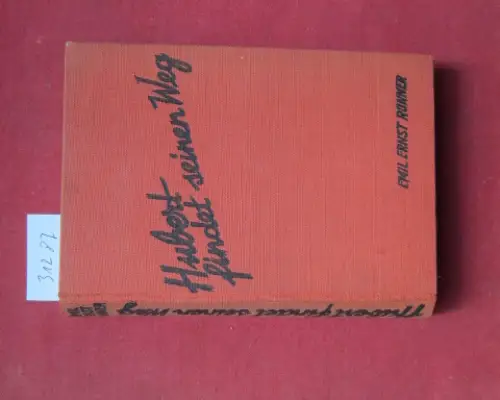 Ronner, Emil Ernst: Hubert findet seinen Weg : Eine Pfadfindererzählung. Illustr. v. H. Nyffenegger. 