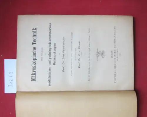 Friedlaender, Carl und C. J. Eberth: Mikroskopische Technik zum Gebrauch bei medicinischen und pathologisch-anatomischen Untersuchungen. 
