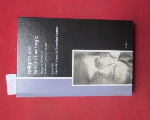 Cusack, Carole M. and Christopher Hartney: Religion and retributive logic. Essays in Honour of Prof. Garry W. Trompf. Numen Book Series vol. 126. 