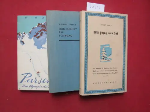 Hoek, Henry: Parsenn / Schussfahrt und Schwung / Mit Schu und Ski (Konvolut aus 3 Bänden des Autors). 