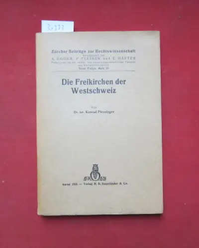 Pfenninger, Konrad: Die Freikirchen der Westschweiz. Zürcher Beiträge z. Rechtswissenschaft ; N.F. 28. 