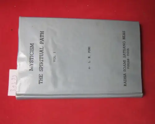 Puri, Lekh Raj: Mysticism. The spiritual path. Vol. 1. 
