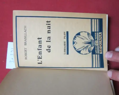 Brasillach, Robert: L`enfant de la nuit. Sequana 65. 
