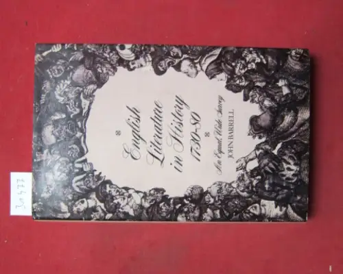 Barrell, John: English literature in history 1730 - 80. An equal, wide survey. 