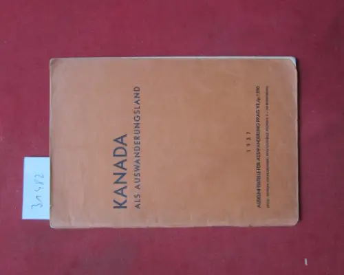 Auskunftsstelle für Auswanderung: Kanada als Auswanderungsland. 