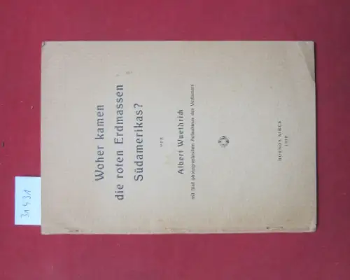 Wuethrich, Albert: Woher kamen die roten Erdmassen Südamerikas?. 