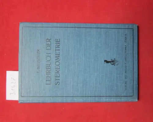 Bützberger, Fritz und Walter (Mitwirkender) Benz: Lehrbuch der Stereometrie. 