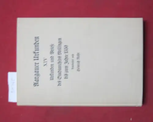 Rohr, Heinrich: Urkunden und Briefe des Stadtarchivs Mellingen bis zum Jahre 1550. Quellen zur aargauischen Geschichte ; Serie 1 : Aargauer Urkunden ; T. 14. 