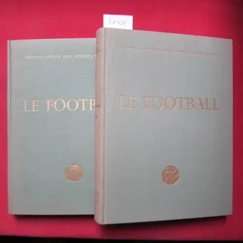 Rimet, Jules, Rene Kister (Ed.) Godefroy Schmid (Ed.) u. a: Le football [2 Vol.) (Enyclopédie des sports modernes). 