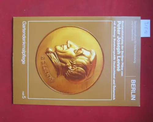 Wimmer, Clemens Alexander und Peter Joseph Lenné (Illustrator): Bestandskatalog der Berliner Pläne von Peter Joseph Lenné : mit Anhang: Bundesrepublik Deutschland und Österreich. Senatsverwaltung für.. 