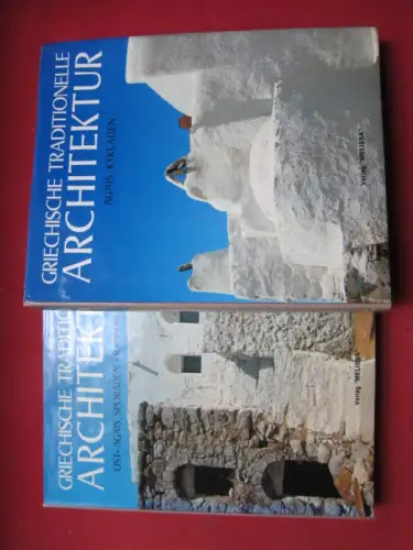 Philippidis, Dimitris: Griechische traditionelle Architektur; Bd. 1 und 2. Ost-Ägäis, Sporaden; Ionische Inseln / Ägäis : Kykladen. [Dt. von: Beatrice Gattos u. Georgios Gattos]. 